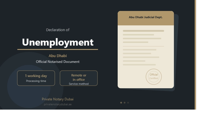 Declaration of Unemployment Abu Dhabi — Official notarised document issued by the Abu Dhabi Judicial Department through Private Notary Dubai