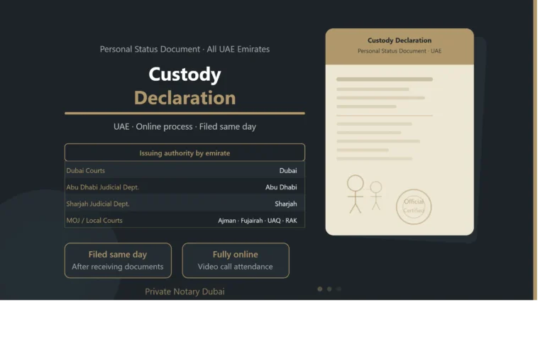 Custody Declaration UAE — Official personal status document filed same day, issued by Dubai Courts or competent authority by emirate, fully online through Private Notary Dubai